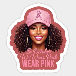 We-Wear-Pink-in-October–Black-Woman-Support-Hope-Ribbon Sticker